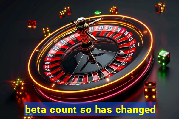 beta count so has changed